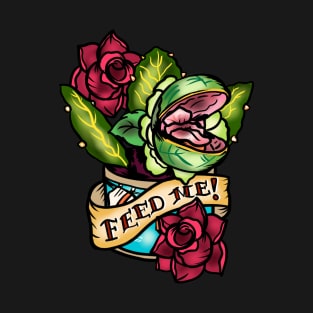 FEED ME! T-Shirt