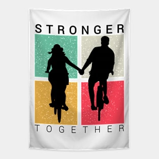 Stronger together, cycling lovers, cyclist bicycle gifts Tapestry