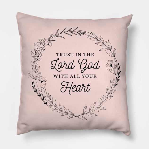 Trust In The Lord God - Christian Quote Pillow by Heavenly Heritage