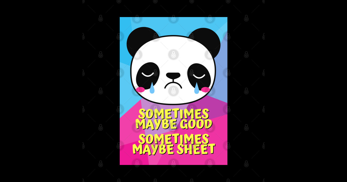 Sometimes Maybe Good Sometimes Maybe Sheet Sad Panda Sticker