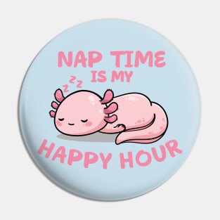 Nap Time Is My Happy Hour Pin