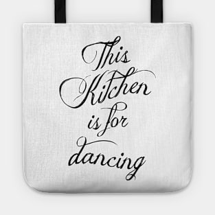 This kitchen is for dancing Tote