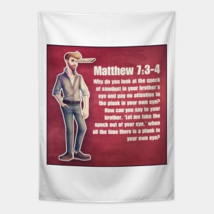 Matthew 7:3-4 Tapestry