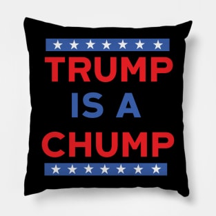 Trump Is A Chump Pillow