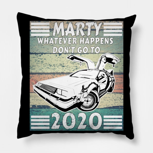 Marty wood vintage whatever happens dont go to 2020 Pillow by salah_698