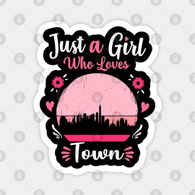 Just A Girl Who Loves Town Pink Retro Vintage gift idea Magnet by Lyume