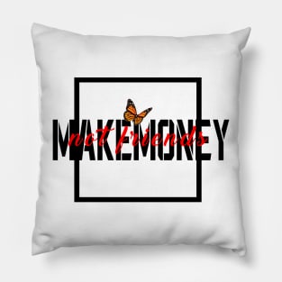 make money not friends Pillow