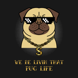 Pug Life T-Shirt