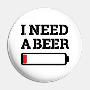 I need a beer Pin