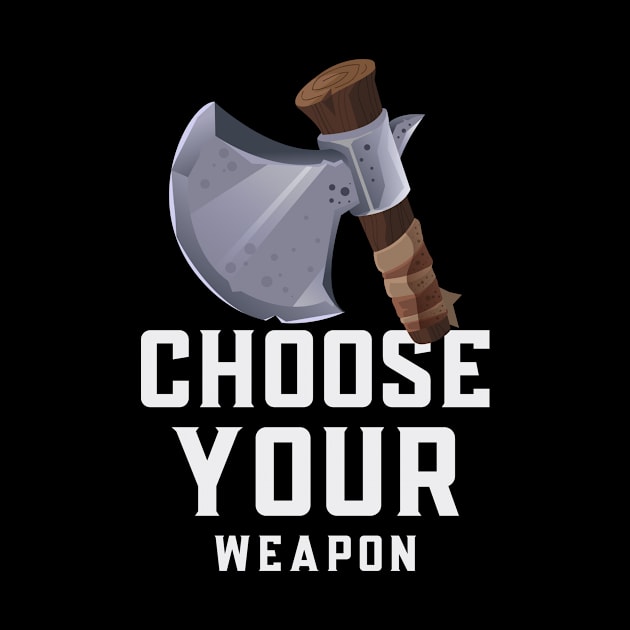 Choose your weapon by American VIP