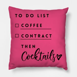 To do list: coffee, contract then cocktails Pillow