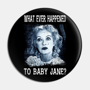 Bette Davis' Chilling Role What Ever Happened T-Shirt Pin