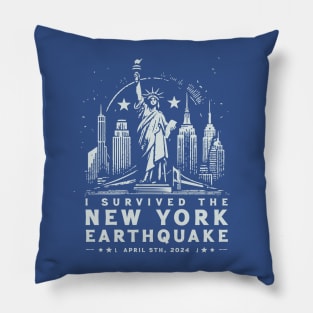 I Survived The New York Earthquake /// NYC April 5th 2024 Pillow