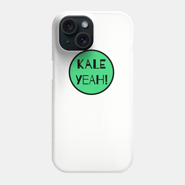 Kale Yeah! Phone Case by nyah14