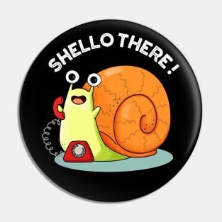 Shello There Funny Snail Hello Pun Pin