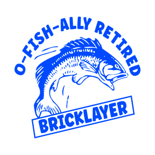 Bricklayer Retired Gone Fishing T-Shirt