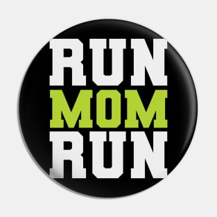 Run Mom Run Funny Marathon Spectator Marathon Mom Pin