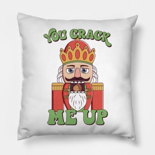 Nutcracker Nonsense : You Crack Me Up Funny Christmas Pillow