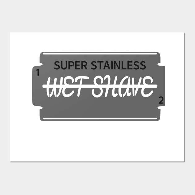 Wet Shave Razor Blade Shave Den Affiche Et Impression D Art Teepublic Fr