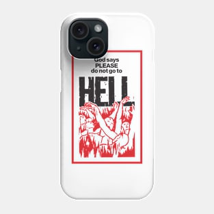 God Says Please Don't Go To Hell - Light Phone Case