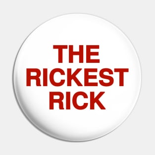 Rickest Rick. Pin