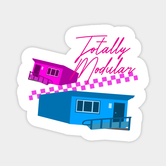 Totally Modular Funny Portable Building Magnet by Tshirtfort