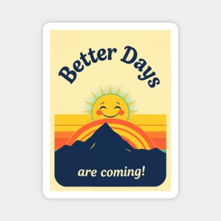 Better Days Tee - Optimistic Sunrise Vibes Magnet