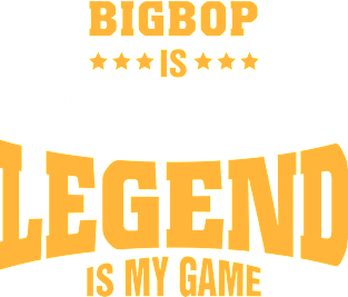 Bigbop is my name becoming a legend is my game Magnet