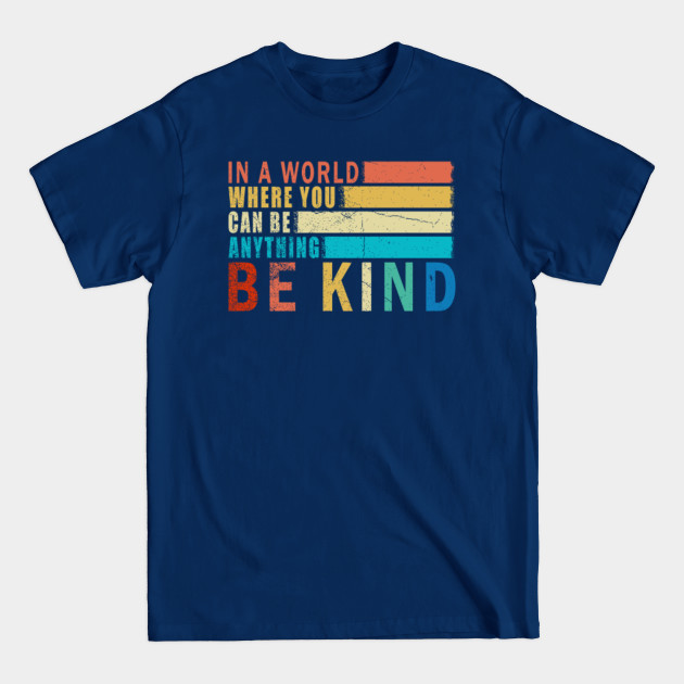 Discover Be kind - Be Kind - T-Shirt