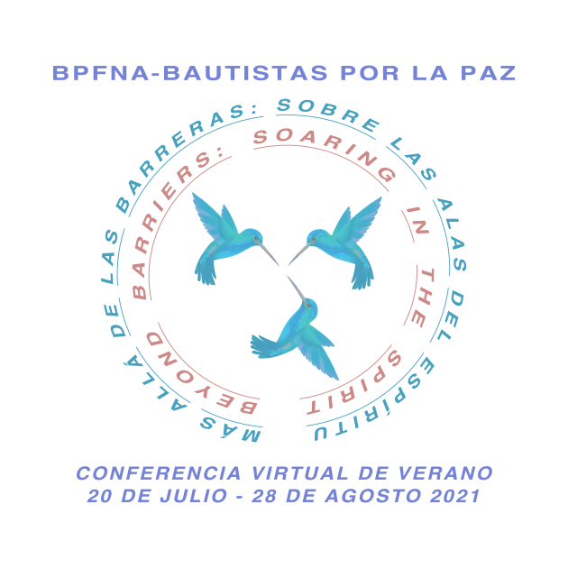 Conferencia Virtual de Verano 2021 by BPFNA-Bautistas por la Paz