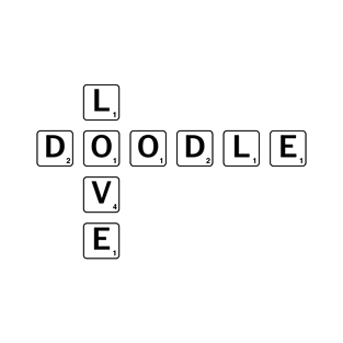 Doodle dog love in Scrabble pieces - Goldendoodle, Labradoodle, Bernedoodle, Aussiedoodle - Any Doodle gift T-Shirt