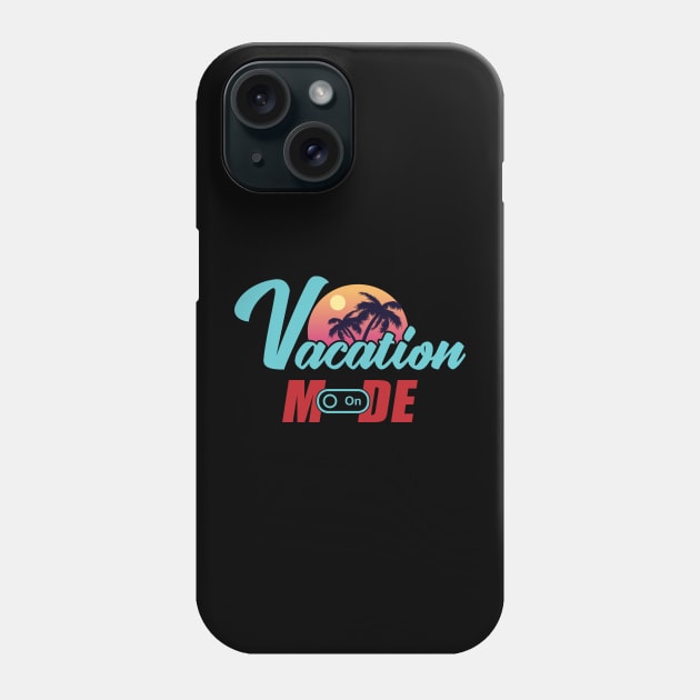 Vacation mode on Phone Case by Dadi Djims