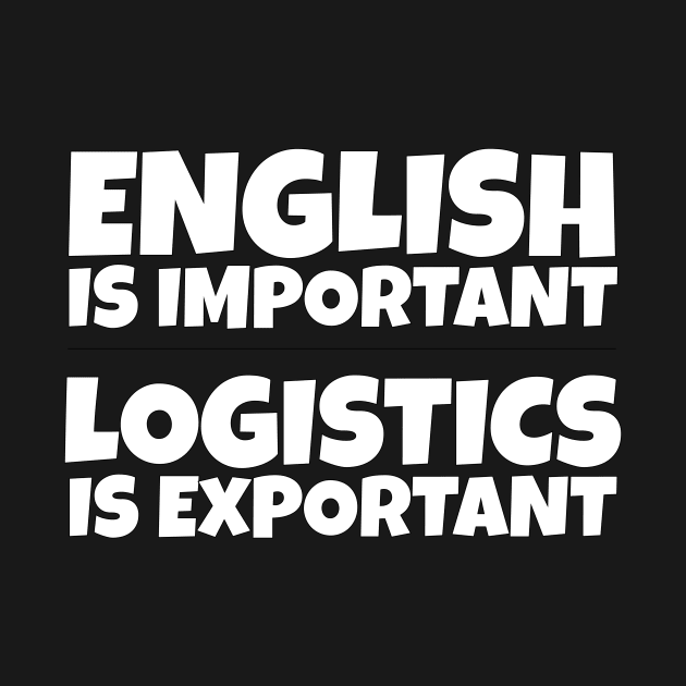 English Is Important While Logistics Is An by Pirino