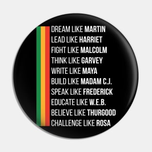 Dream Like Martin Lead Like Harriet Fight Like Malcolm Pin