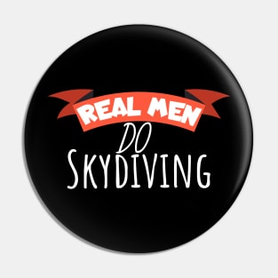 Real men go skydiving Pin