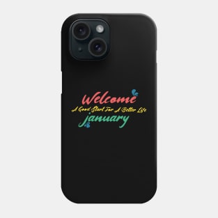 Welcome january Phone Case