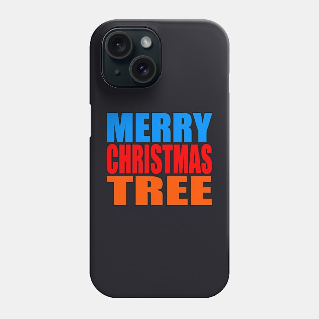 Merry Christmas tree Phone Case by Evergreen Tee