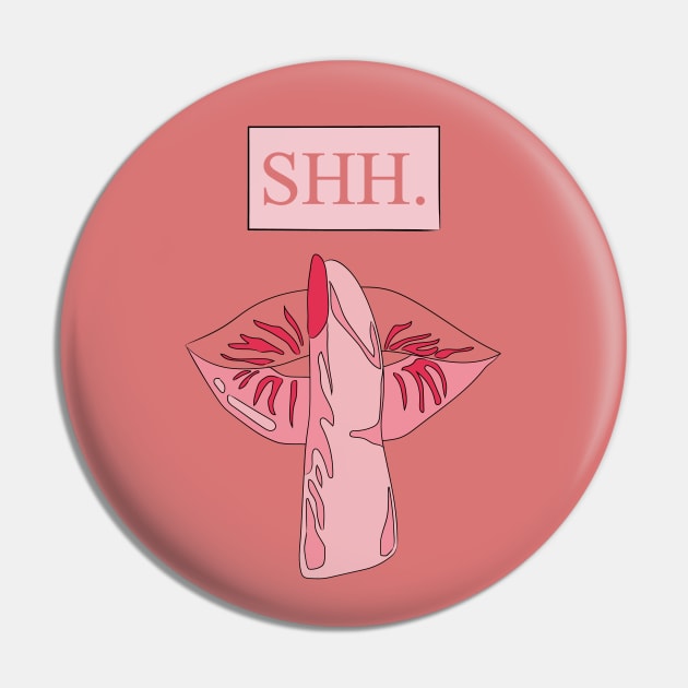 Shh Please Stop Talking Hot Vibes Pin by Cottonbutton