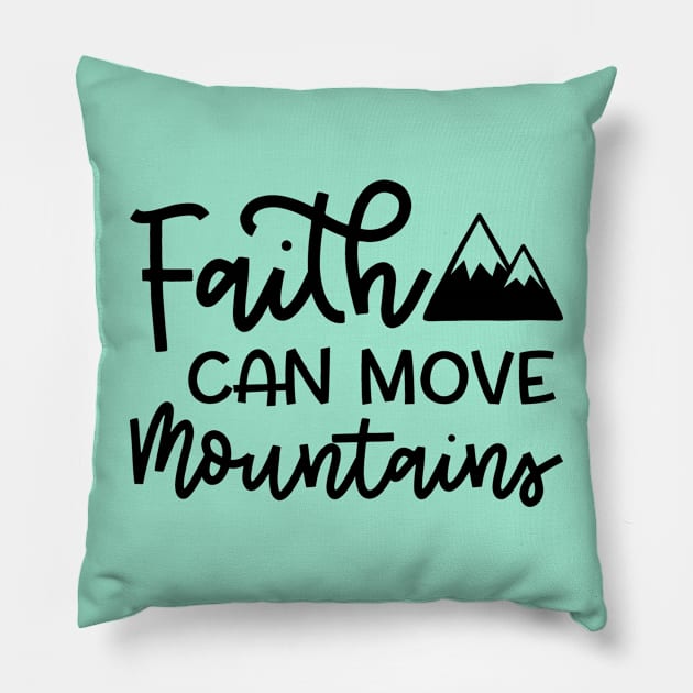 Faith Can Move Mountains Christian Hiking Cute Pillow by GlimmerDesigns