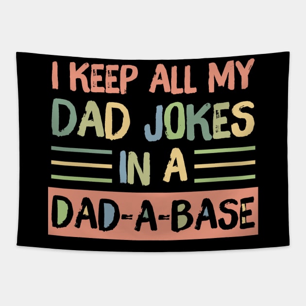 I Keep All My Dad Jokes in A Dad-A-Base Tapestry by Teewyld