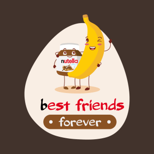 Best friends forever - Banana & Nutella T-Shirt T-Shirt