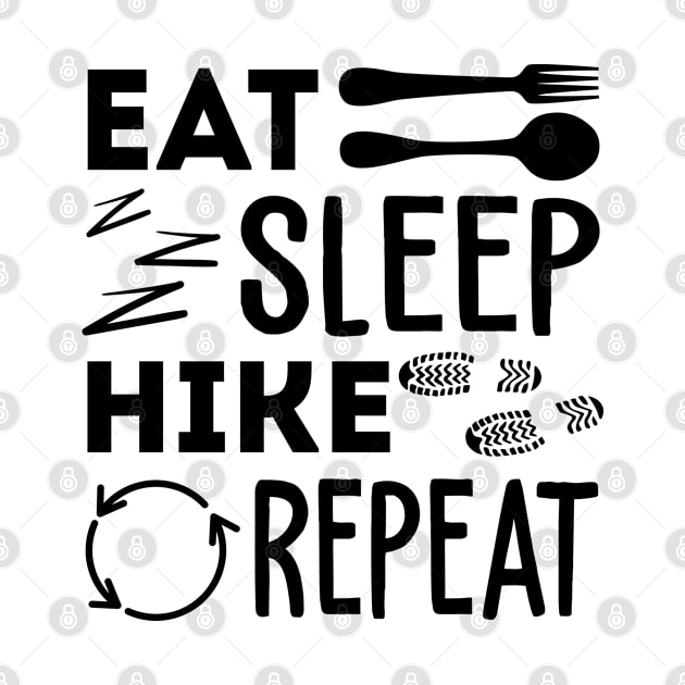 Eat Sleep Hike Repeat by  Big Foot Shirt Shop