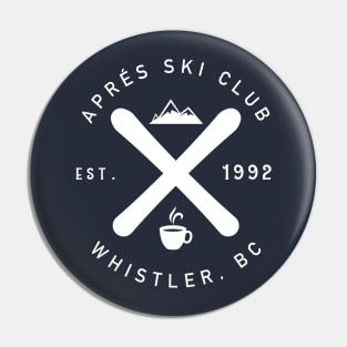 Apres Ski Club Whistler Pin