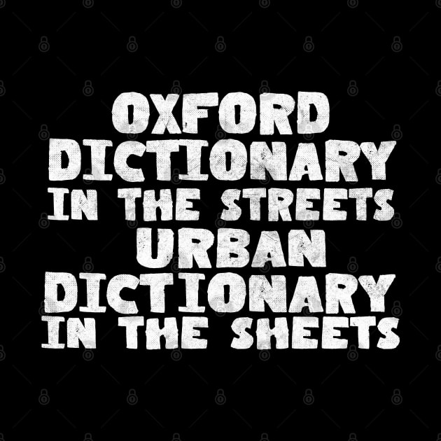 Oxford Dictionary In The Streets / Urban Dictionary In The Sheets by DankFutura