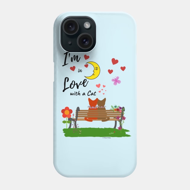 I'm in Love with a Cat Phone Case by Phebe Phillips