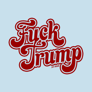 Fuck Trump T-Shirt