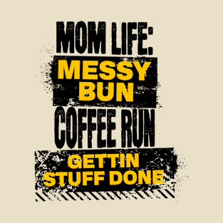 Mom's Life - Mothers Day T-Shirt