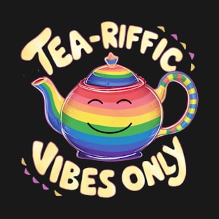 Tea-Riffic Vibes Only T-Shirt