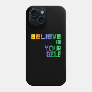 belive in yourself Phone Case