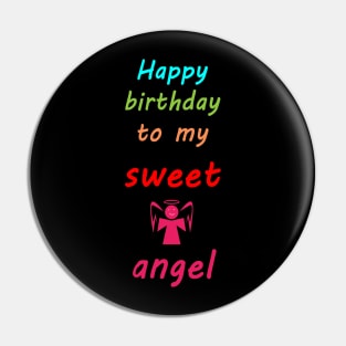 Happy birthday to my sweet Angel Pin